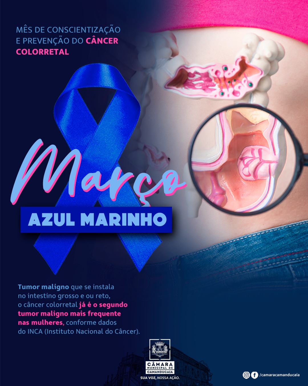 Photo by Câmara Municipal de Camanducaia on March 10, 2026. May be pop art of poster, magazine, top and text that says 'MÊS DE CONSCIENTIZAÇÃO EPREVENÇAO DO CÂNCER COLORRETAL Marçe M AZUL MARINHO Tumor maligno que se instala no intestino grosso ointestinogrossoeoureto, e reto, câncer câncer.colorretaljáéosegundo áé é segundo colorre etal já tumor maligno mais frequente nas mulheres, conforme dados do INCA (Instituto Nac Nacional ional do Câncer) HONICIPAL A HCATA AMANDUGALA ONIGIPALDE SUA UAVOZ,NOSSAAÇÃO AC.AO. O f /camaracamanducaia'.